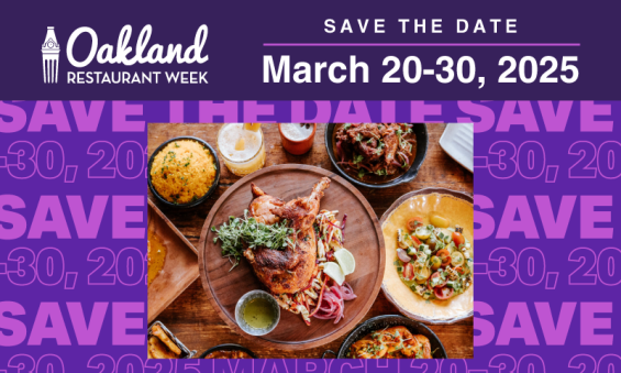 Oakland Restaurant Week 2025 Save the Date: March 20-30. Image shows a variety of dishes including a roasted meat platter, salads, and sides on a wooden table, with a purple overlay displaying the event details.