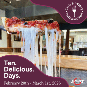 A slice of cheesy pizza is lifted, showing long, stretchy melted cheese. Text reads: Ten. Delicious. Days. February 20th - March 1st, 2026. Taste Tri-Valley Restaurant Week and Zacharys Chicago Pizza logos are visible.